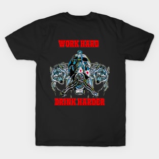 Work hard drink harder T-Shirt